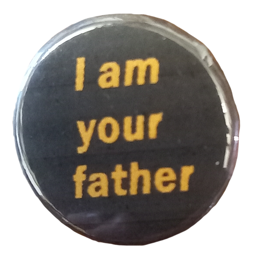 Badge I Am Your Father